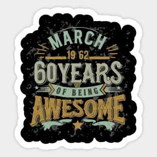 March 1962 Limited Edition 60 Years Of Being Awesome Sticker